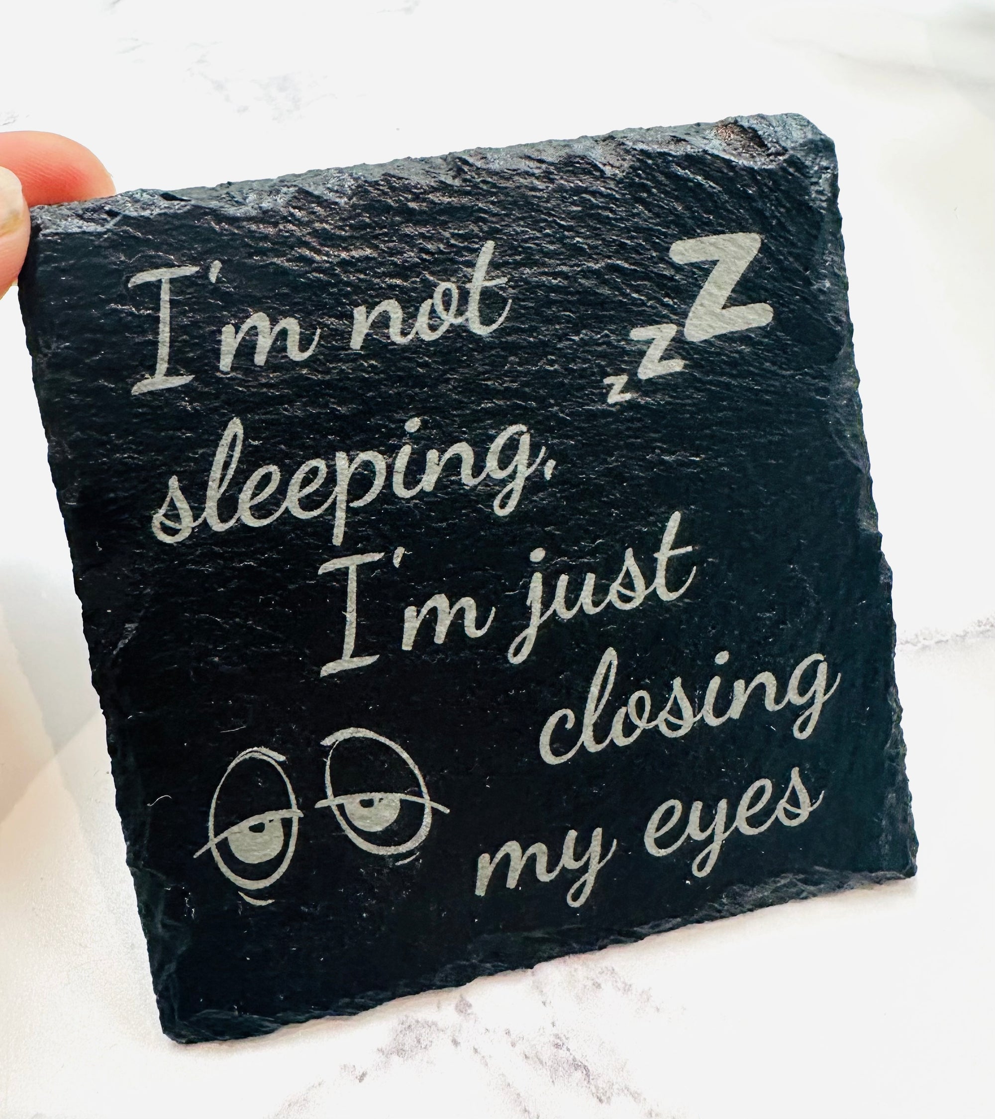 I'm Not Sleeping Slate Coaster