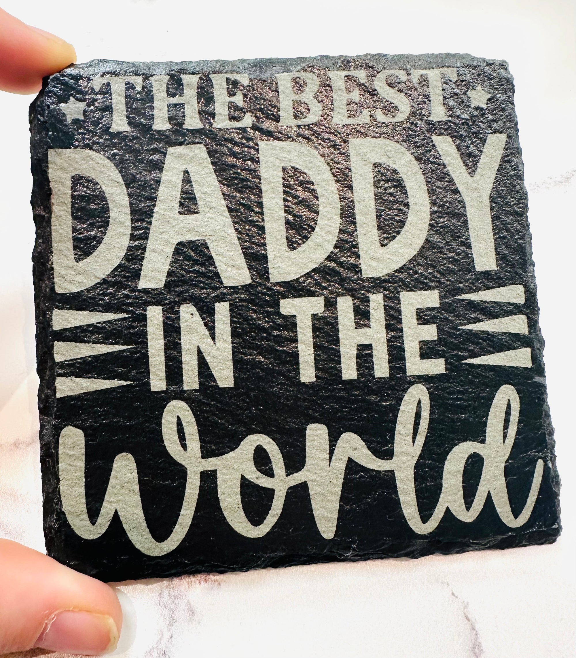 The Best Daddy in The World Slate Coaster