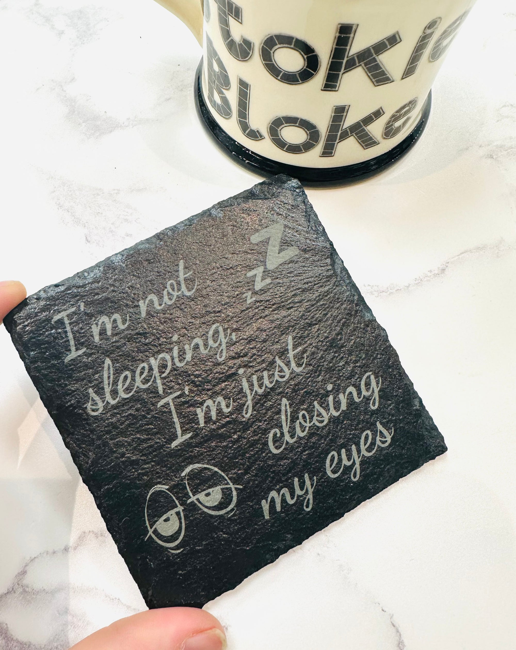 I'm Not Sleeping Slate Coaster