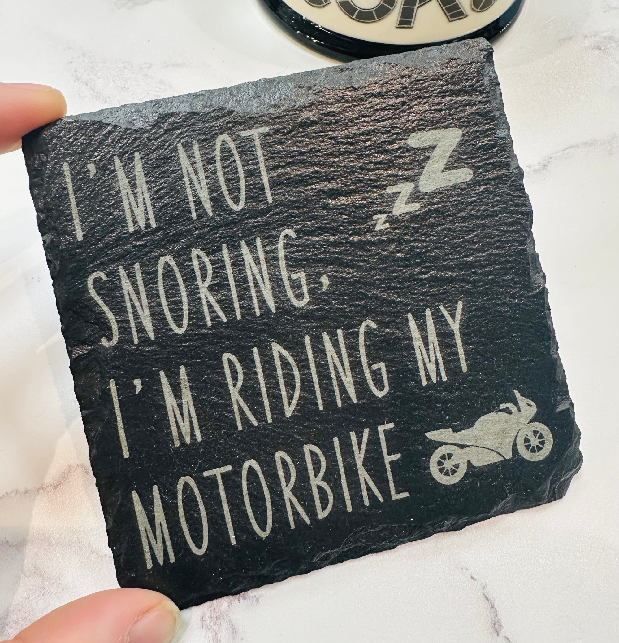 I'm Not Snoring I'm Riding my Motorbike Slate Coaster