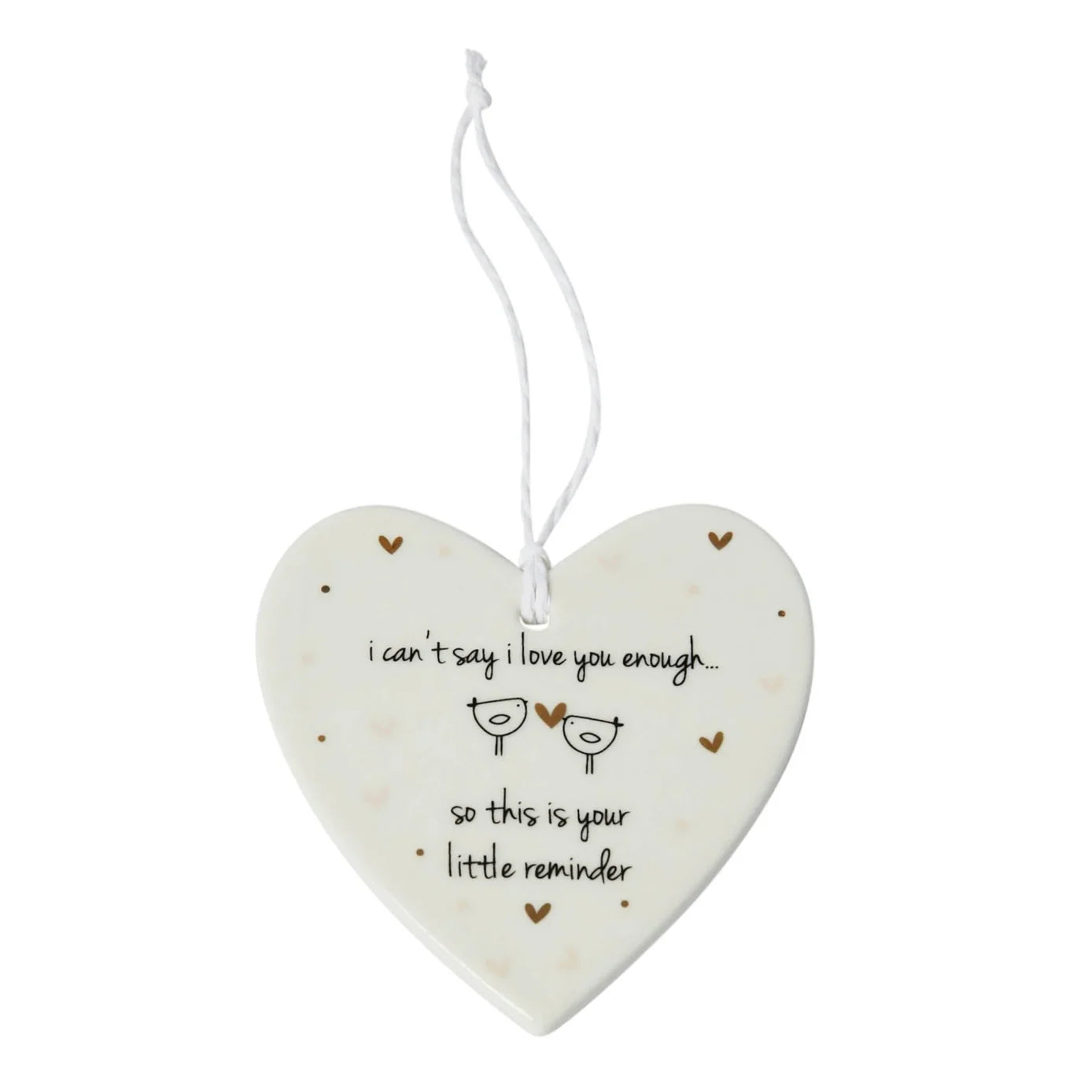 Belly Button Signature Hanging Heart Decoration - Can’t say I Love You Enough