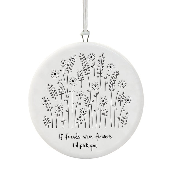 East of India Porcelain Round Hanging Disc - Tall Flowers - If Friends Were Flowers