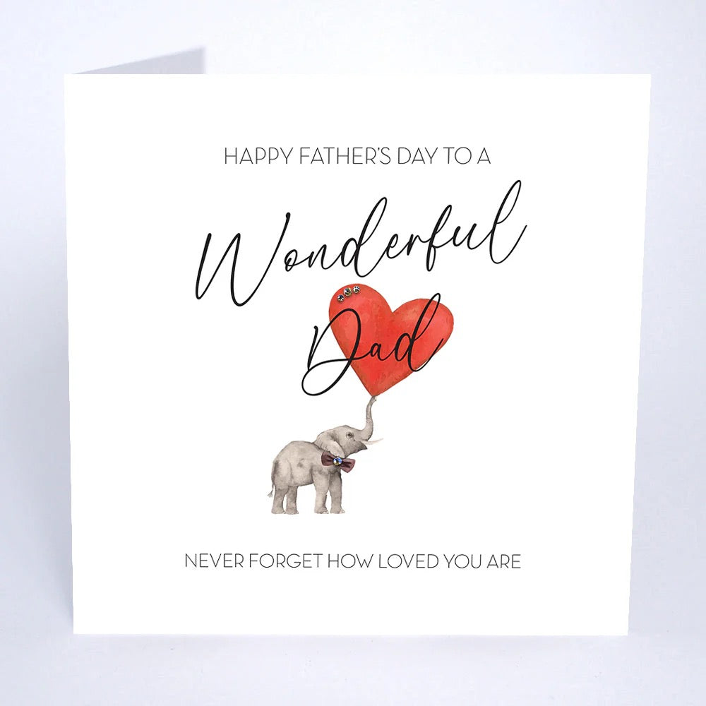 Five Dollar Shake - Wonderful Dad Never Forget How Loved You Are Elephant Fathers Day Card