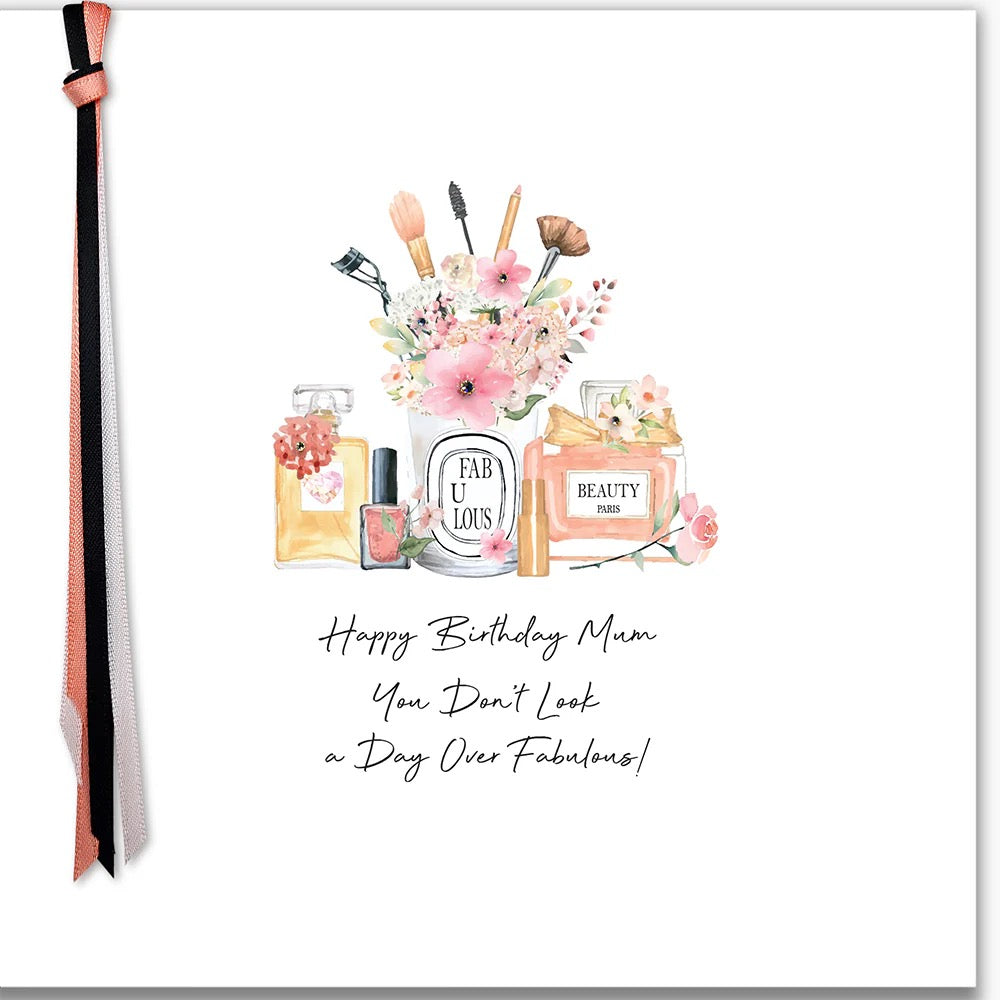Five Dollar Shake - Mum You Don't Look a Day Over Fabulous Birthday Beauty Card