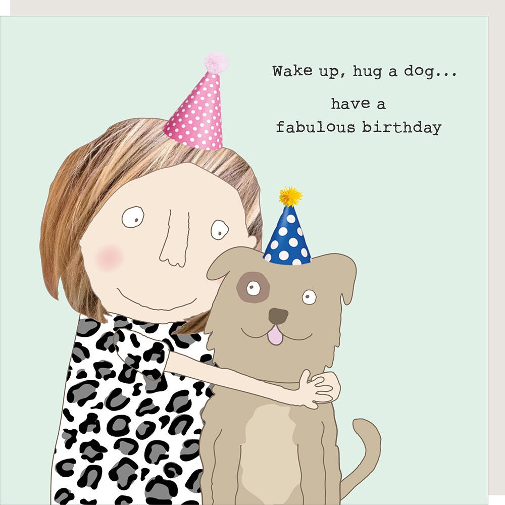 Rosie Made A Thing - Hug a Dog - Birthday Card