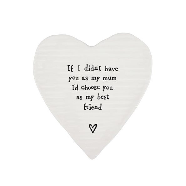 East of India Porcelain Heart Coaster - Have You As A Mum