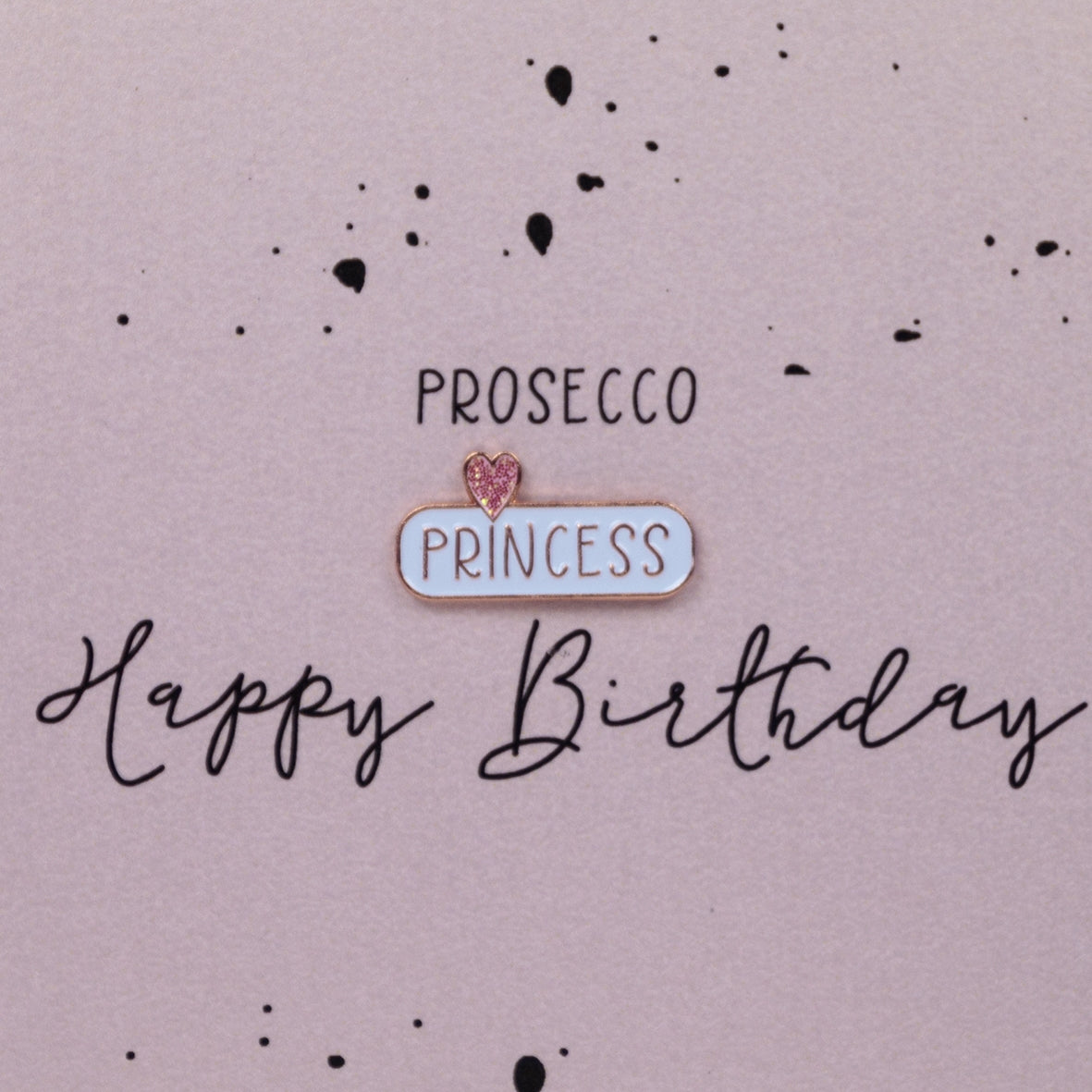 The Handcrafted Card Company Prosecco Princess Birthday Badge Card