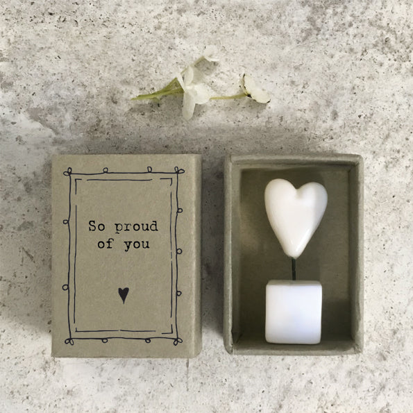 East of India Matchbox - Ceramic Ornament - Proud of You