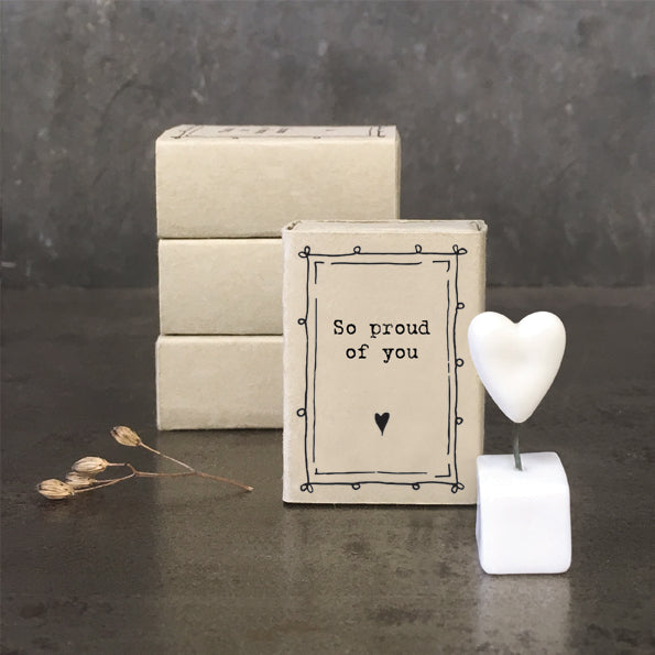East of India Matchbox - Ceramic Ornament - Proud of You
