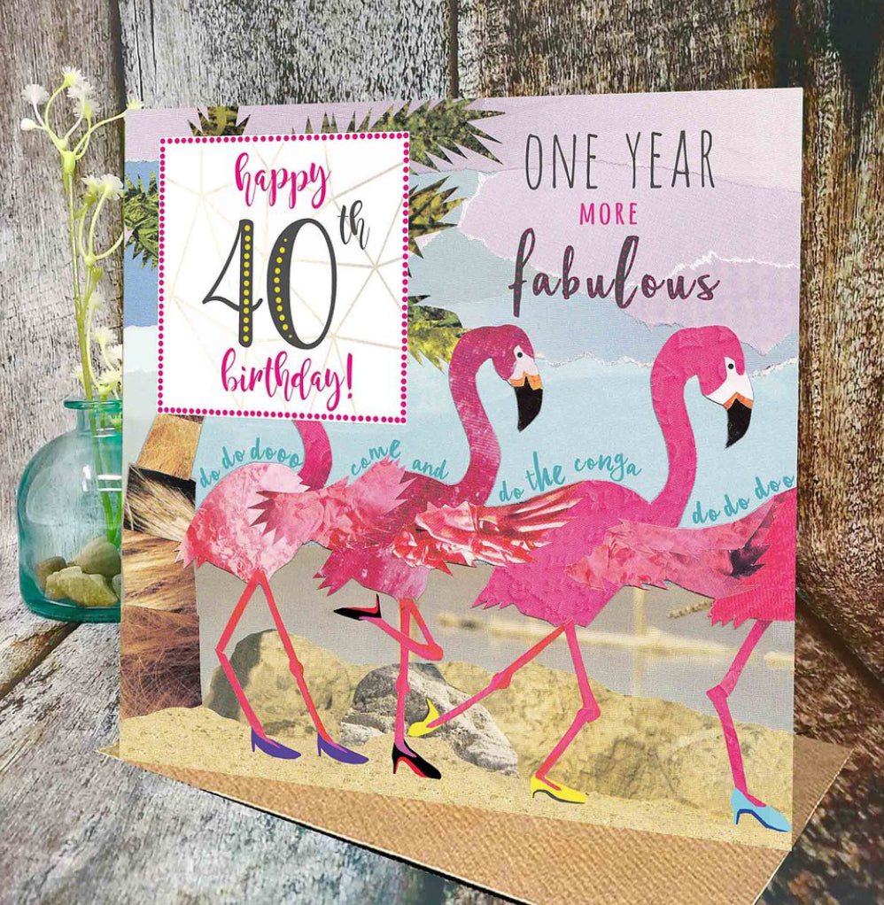 Flying Teaspoons One Year More Fabulous Flamingo 40th Birthday Card