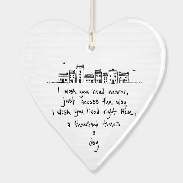 East of India Porcelain Wobbly Hanging Heart - I Wish you Lived Nearer