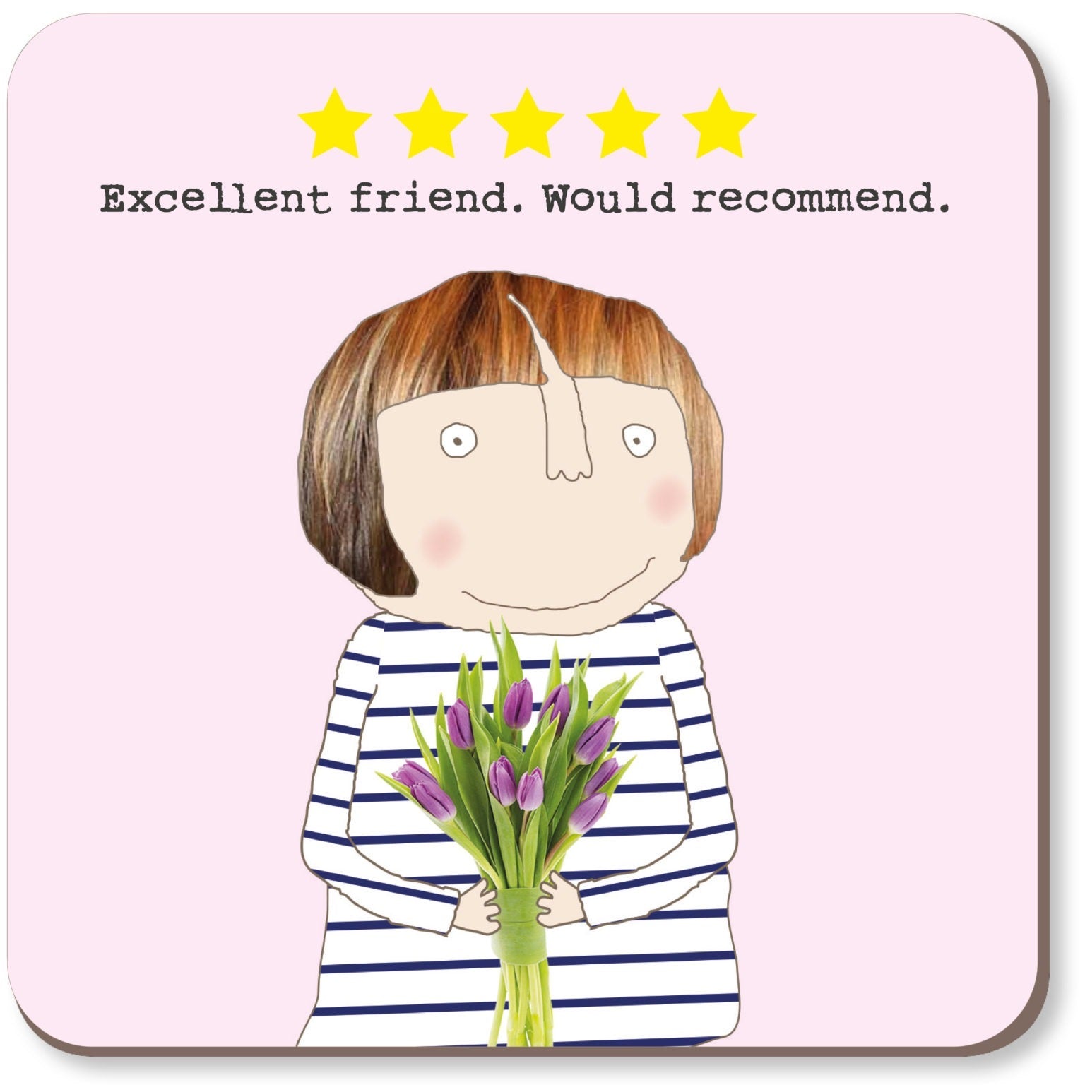 Rosie Made A Thing - Excellent Friend - COASTER