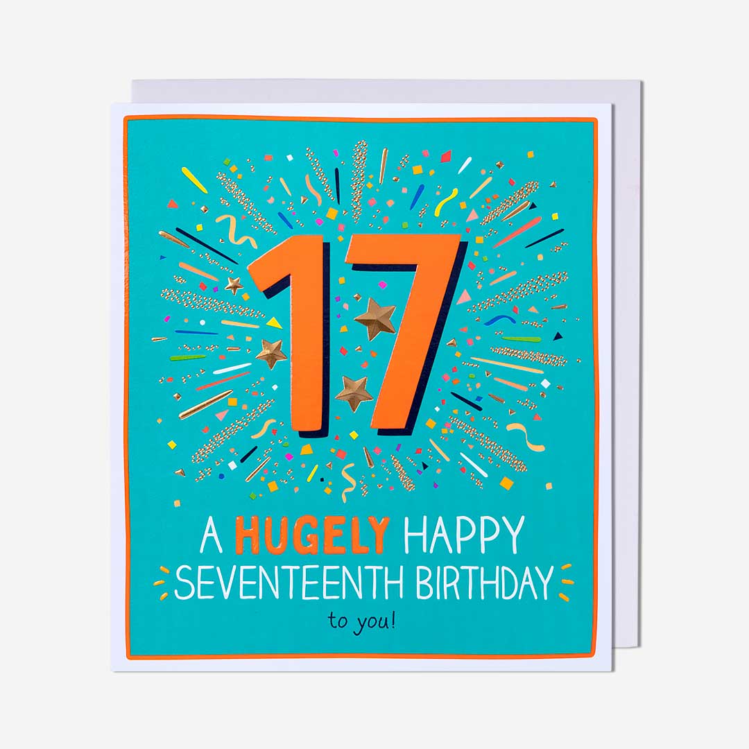 17 A Hugely Happy Seventeenth Birthday Card - Pigment