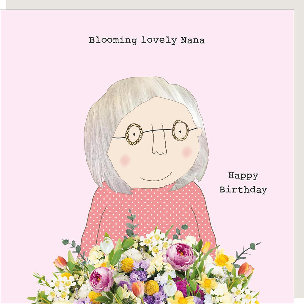 Rosie Made a Thing - Nana blooming- Blank Card