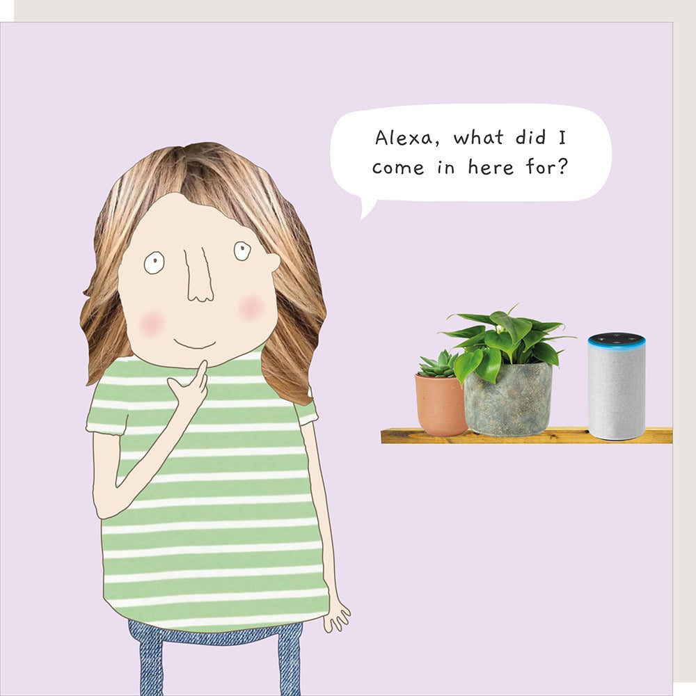 Rosie Made A Thing - Alexa What - Blank Card