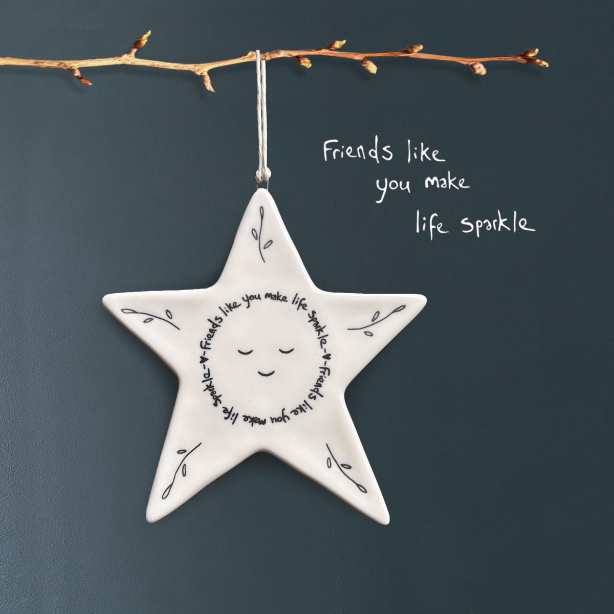 East of India - Star Hanging Porcelain Decoration - Friends Like You Make Life Sparkle
