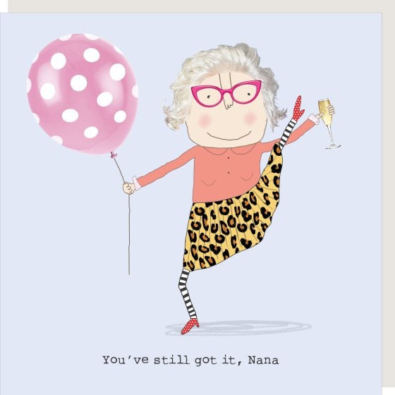 Rosie Made A Thing - Nana Still Got It - Blank Card
