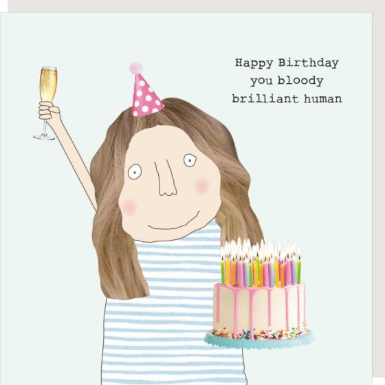 Rosie Made A Thing - Brilliant Human Birthday - Blank Card