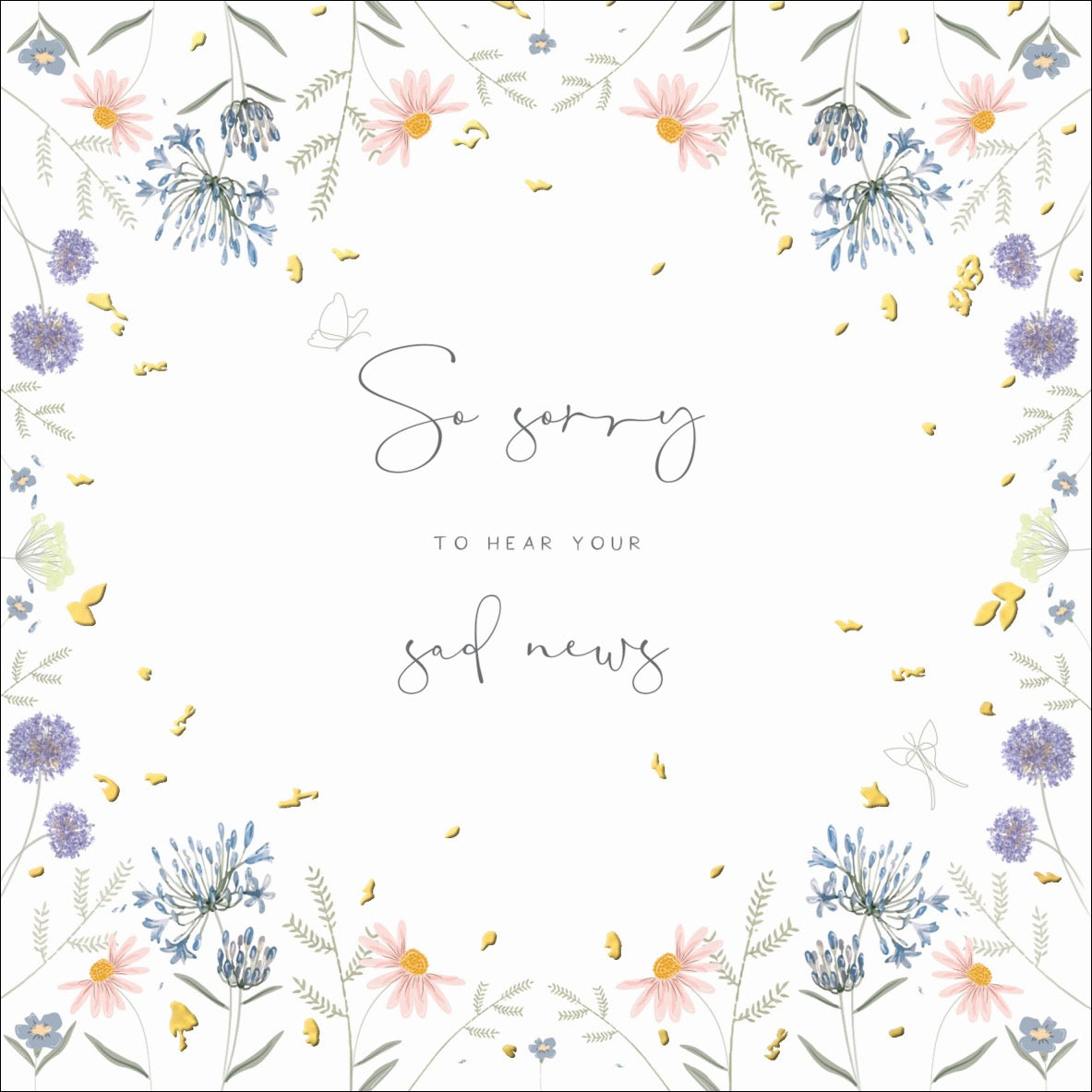 So Sorry to Hear Your Sad News Meadow Floral Blank Card