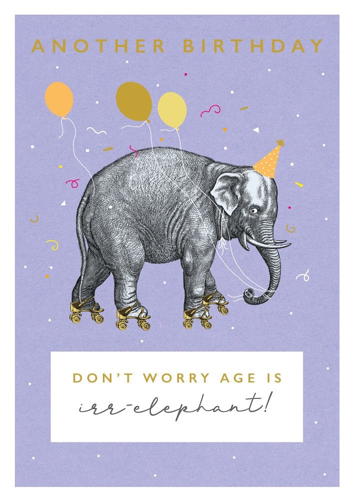 The Art File -  It's Irr-Elephant Birthday Card
