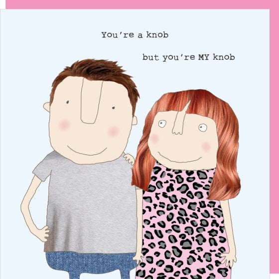 Rosie Made A Thing - You're a Knob - Blank Card