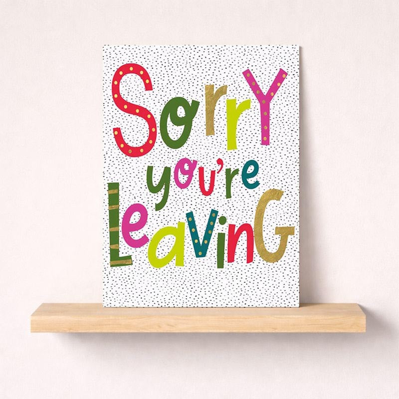 Sorry You're Leaving - EXTRA LARGE A4 Size Card - Hammond Gower