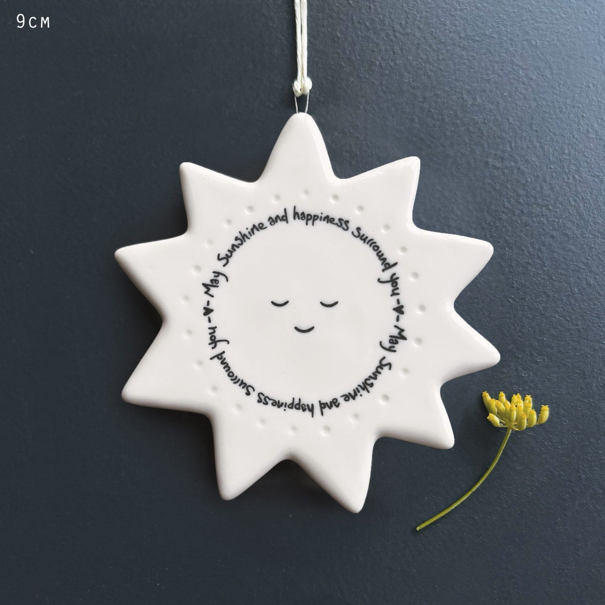 East of India - Sun Hanging Porcelain Decoration - May Sunshine &amp; Happiness Surround You