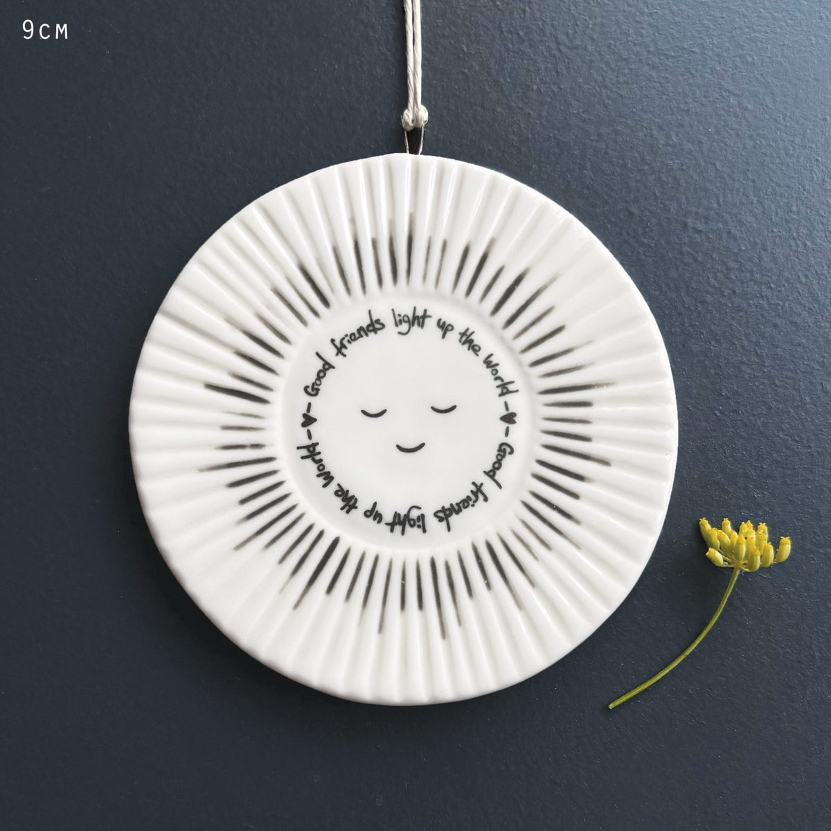 East of India - Sun Rays Disc Hanging Porcelain Decoration - Good Friends Light Up The World