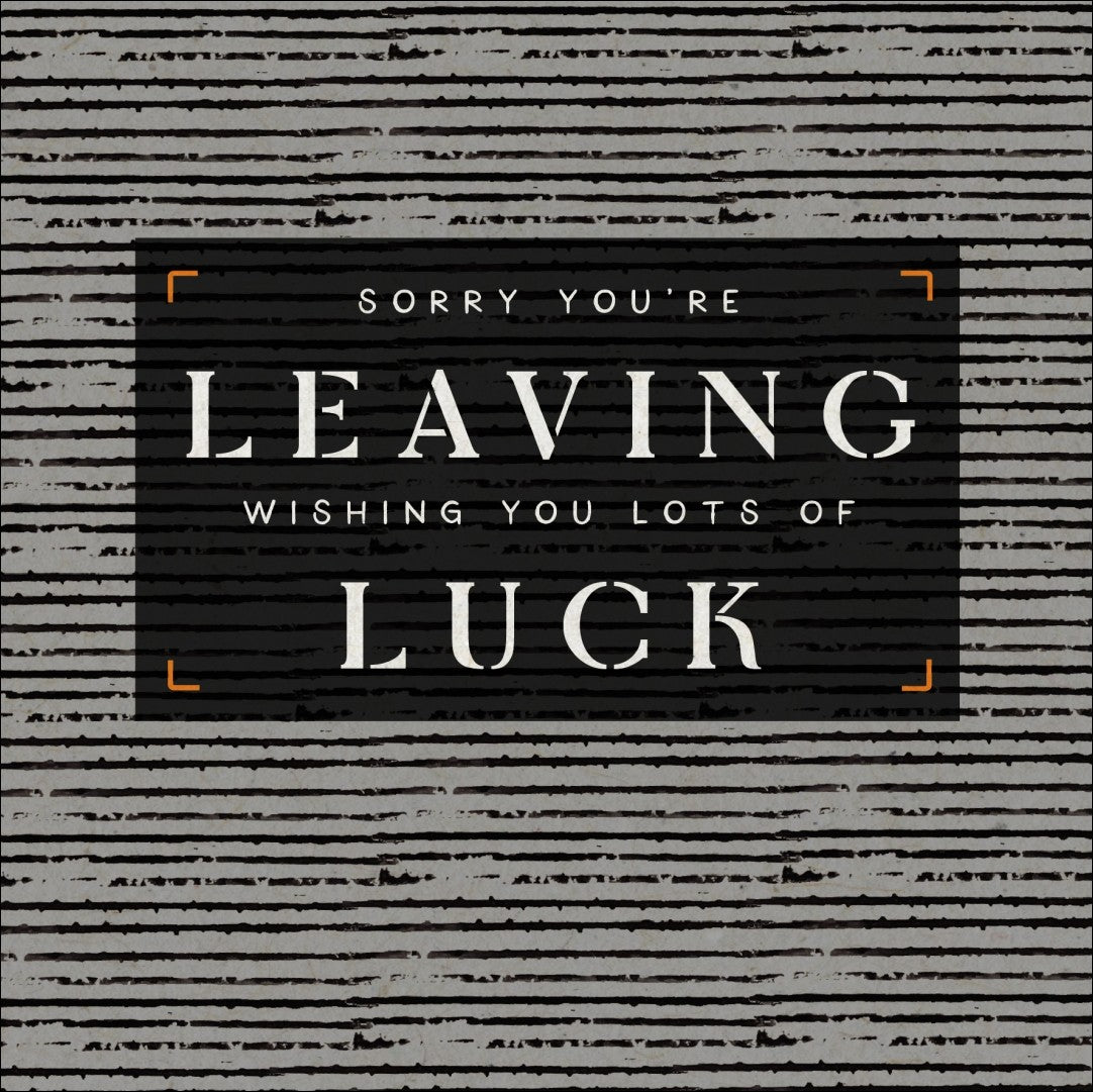 Sorry Your Leaving Wishing you Lots of Luck Card