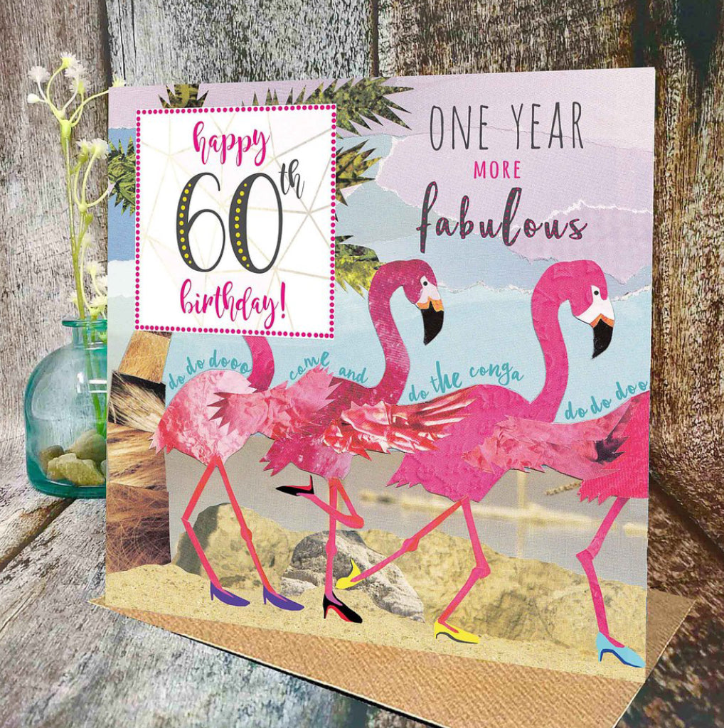 Flying Teaspoons One Year More Fabulous Flamingo 60th Birthday Card