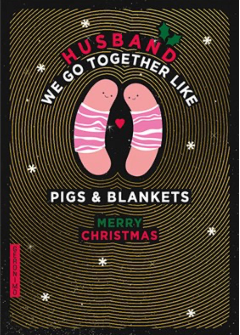 The Art File - Husband Go Together Like Pigs and Blankets Christmas Card