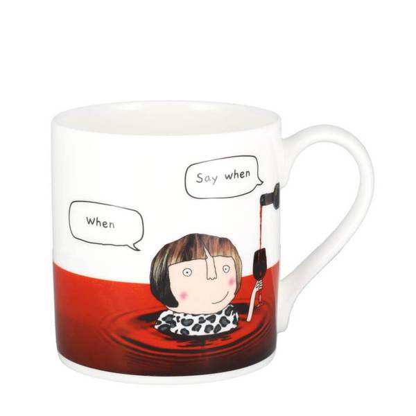 Rosie Made a Thing Mug - Say When