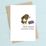 Dandelion Stationery - Chocolate Helps Blank Card