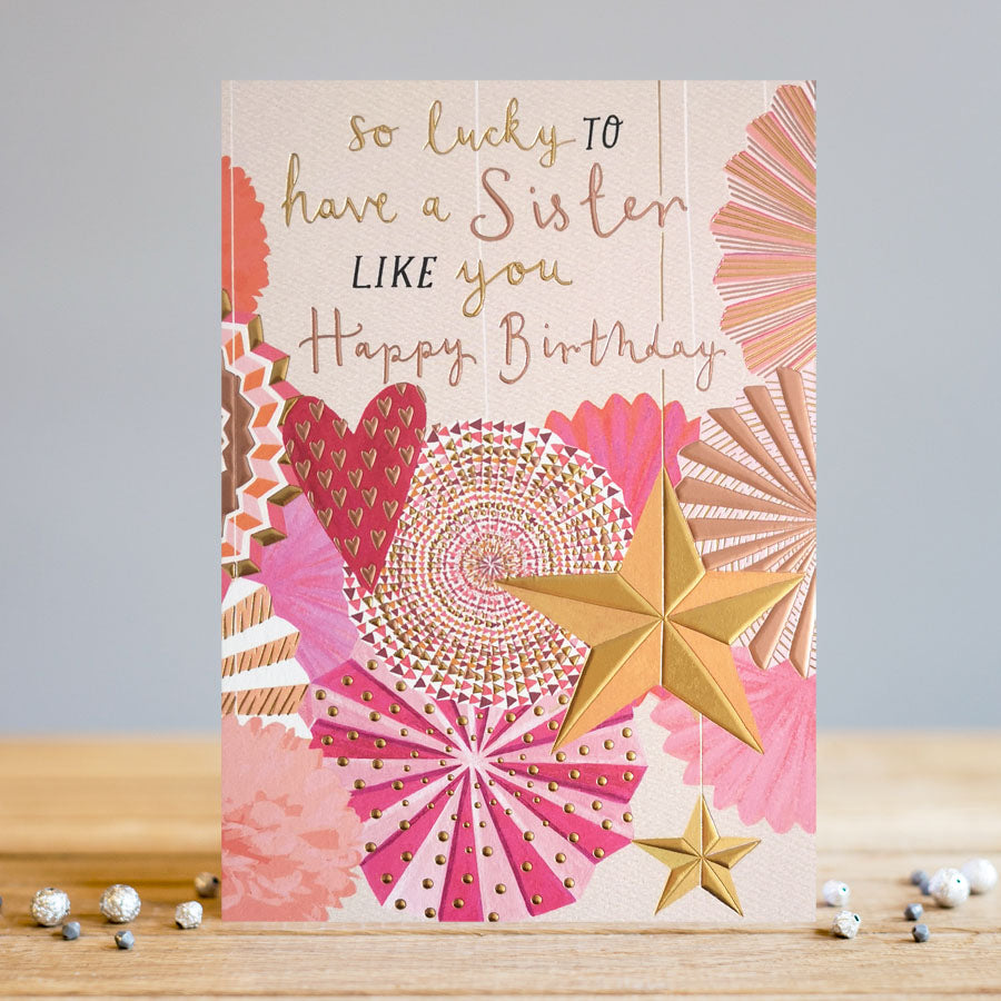 Louise Tiler Lucky to Have a Sister Like You Birthday Card