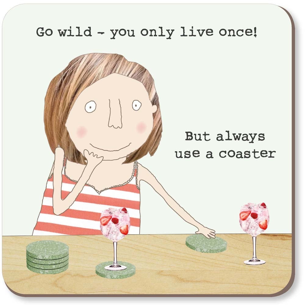 Rosie Made A Thing - Use a Coaster  - COASTER
