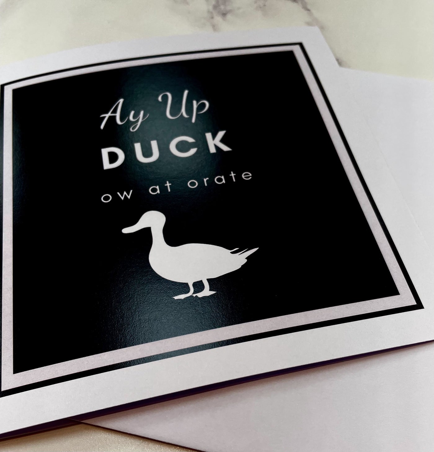 Ay up Duck ow at Orate Blank Card