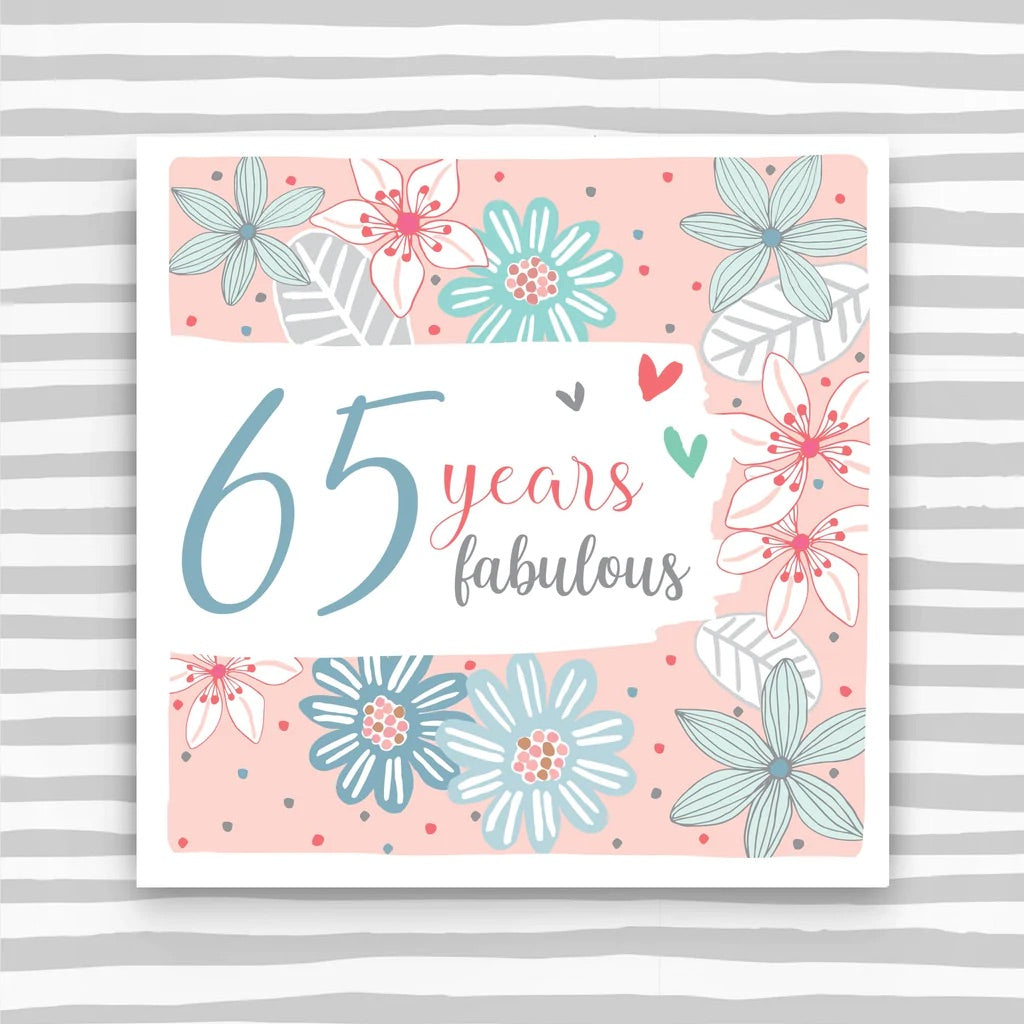 Molly Mae 65 Years Fabulous Floral Birthday Card