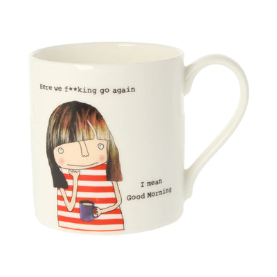 Rosie Made a Thing Mug - Here We F**king Go Again Female