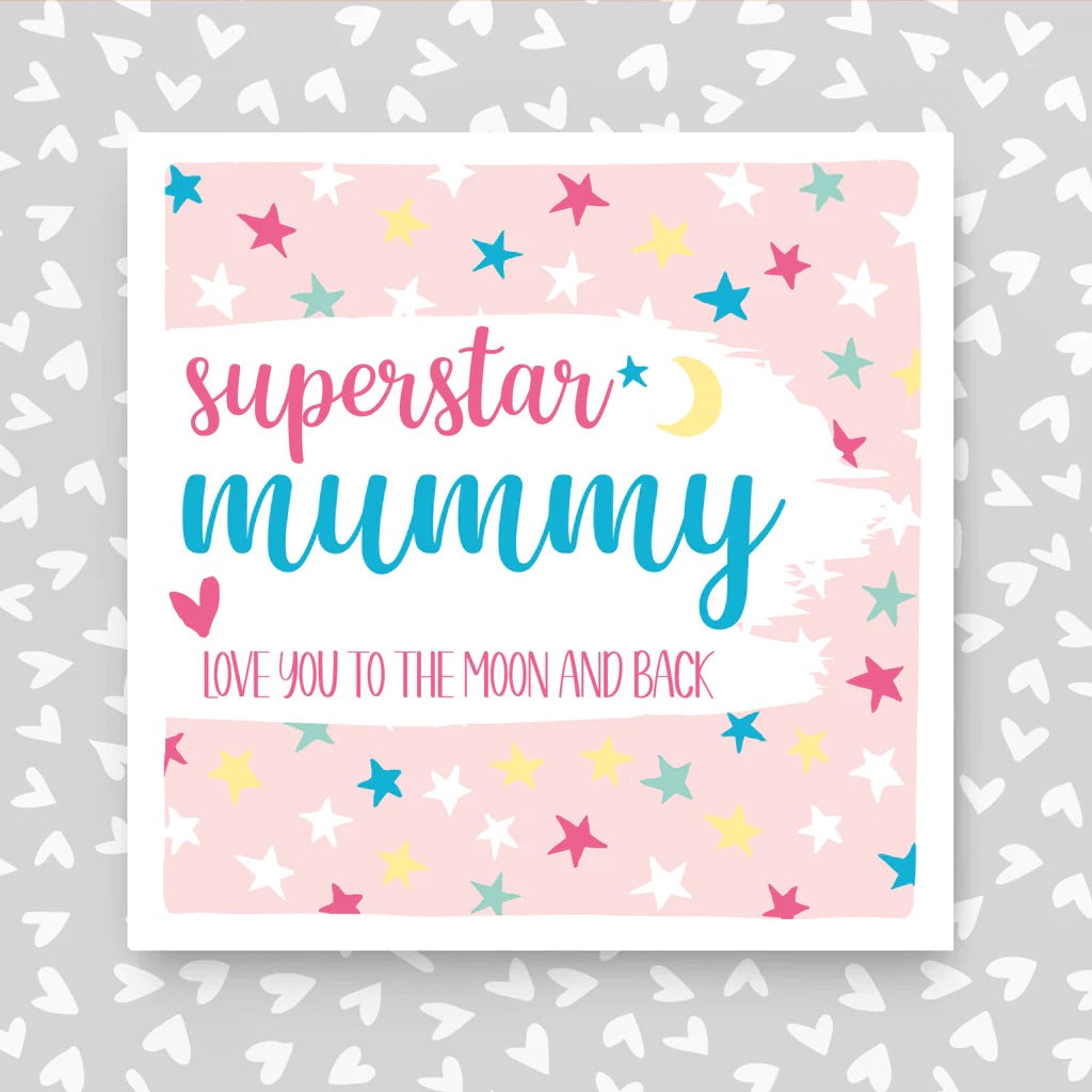Molly Mae Superstar Mummy Love You to the Moon & Back Card