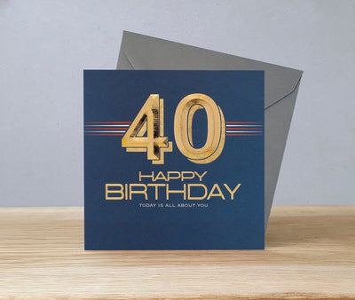 Rosanna Rossi 40 Happy Birthday Today is all about You Card