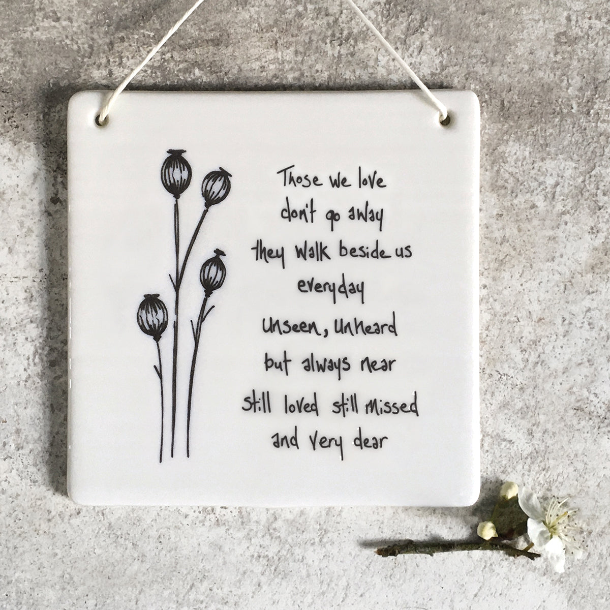 East of India Porcelain square hanging plaque - Those We Love